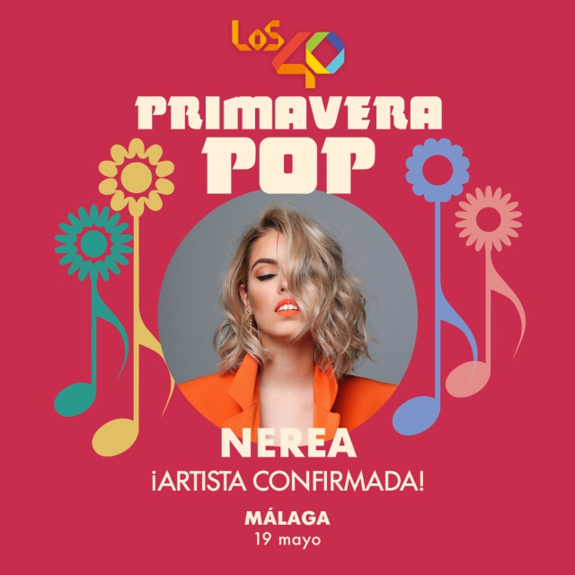 Nerea Rodríguez se suma a LOS40 Primavera Pop de Málaga Nerea Rodríguez se suma a LOS40 Primavera Pop de Málaga
