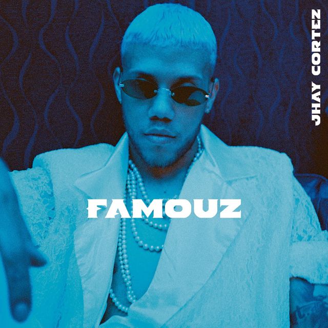 Jhay Cortez publica ‘Famouz’ con C. Tangana, J Balvin, Bad Bunny y Zion & Lennox Jhay Cortez publica ‘Famouz’ con C. Tangana, J Balvin, Bad Bunny y Zion & Lennox