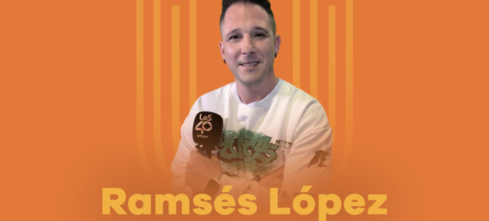 Ramsés López se incorpora al equipo de LOS40 Urban Ramsés López se incorpora al equipo de LOS40 Urban