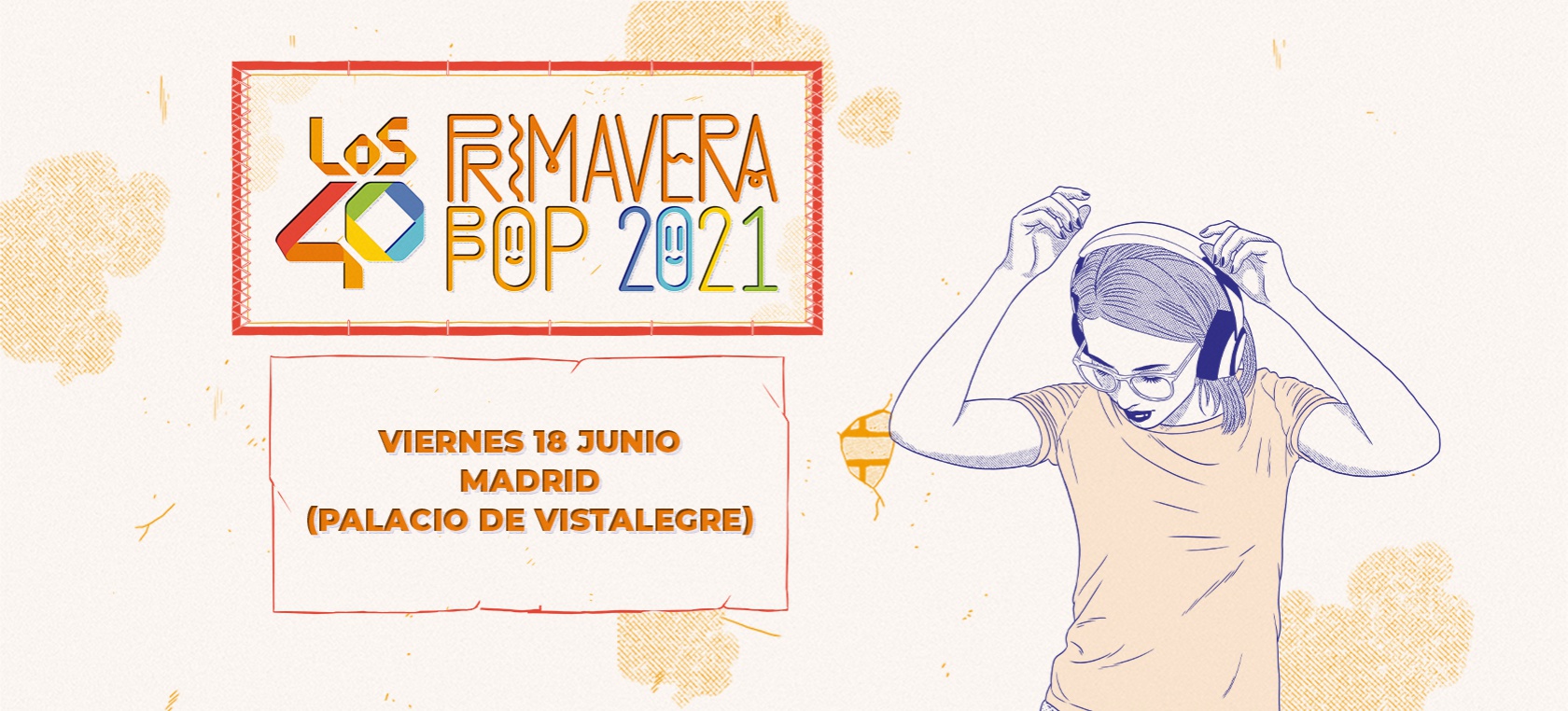 Llega LOS40 Primavera Pop 2021: música en directo, cultura segura y muchas sorpresas Llega LOS40 Primavera Pop 2021: música en directo, cultura segura y muchas sorpresas