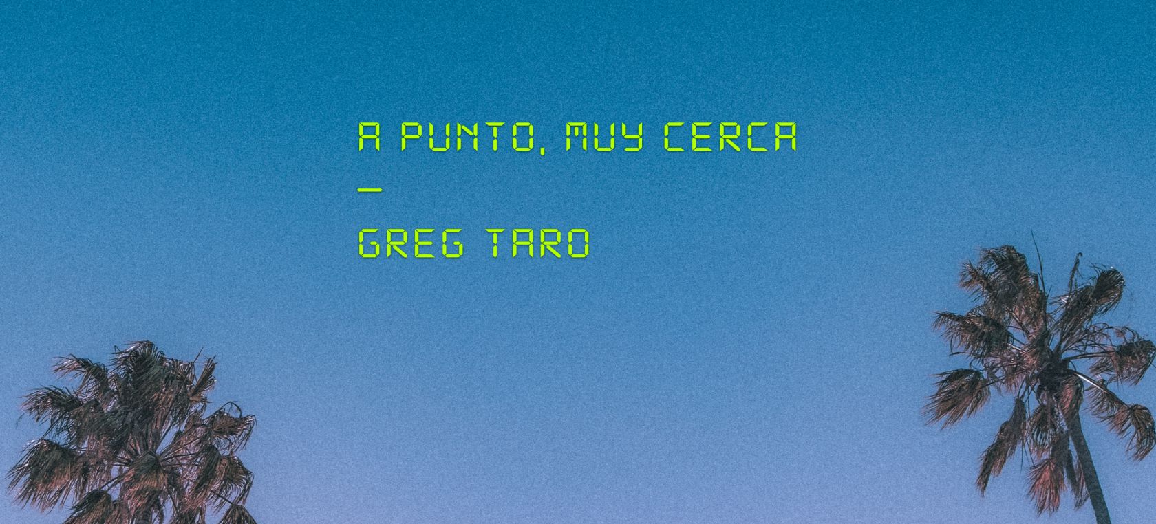 Greg Taro estrena su nueva canción ‘A punto, muy cerca’: “Quiero cumplir mi sueño” Greg Taro estrena su nueva canción ‘A punto, muy cerca’: “Quiero cumplir mi sueño”
