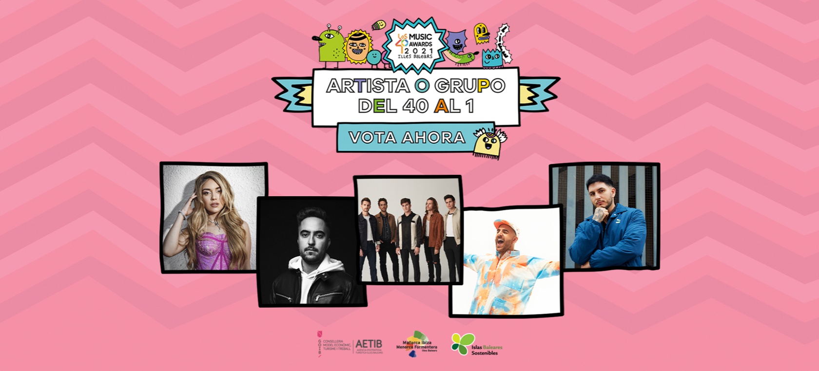 Ya puedes votar por tu Artista o Grupo Del 40 al 1 de LOS40 Music Awards 2021 Illes Balears Ya puedes votar por tu Artista o Grupo Del 40 al 1 de LOS40 Music Awards 2021 Illes Balears