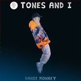 Dance monkey TONES AND I