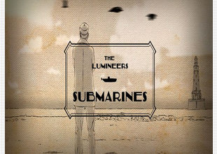 The Lumineers - Submarines [2013]