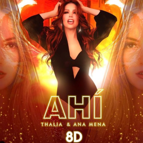Thalía y Ana Mena experimentan con el sonido 8D en ‘Ahí’