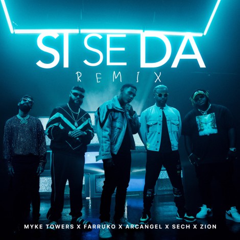 ‘Si Se Da Remix’: La unión de Myke Towers, Farruko, Arcángel, Sech y Zion no decepciona