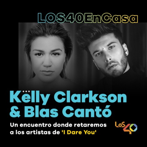 Blas Cantó y Kelly Clarkson: su primera entrevista juntos en ‘LOS40 En Casa’