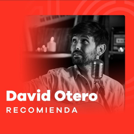 David Otero recomienda sus canciones favoritas en esta playlist