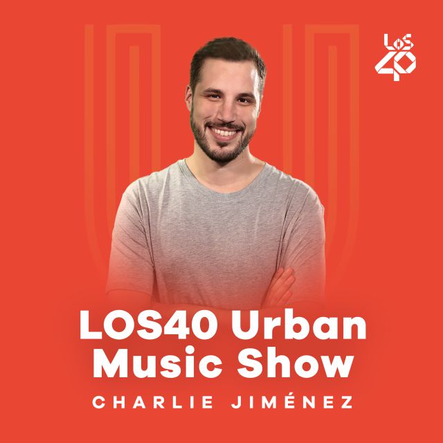 Este sábado arranca LOS40 Urban Music Show, presentado por Charlie Jiménez