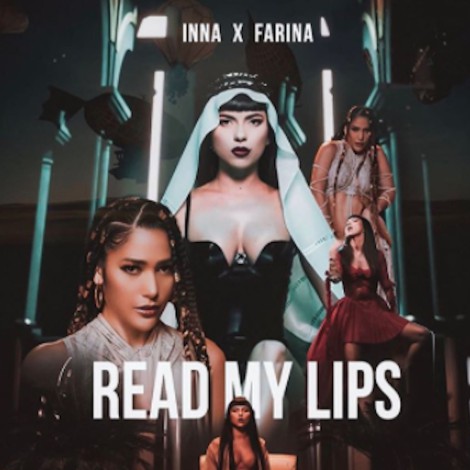 Inna y Farina unen el dance y el reggaetón en 'Read My Lips': mira el vídeo y la letra