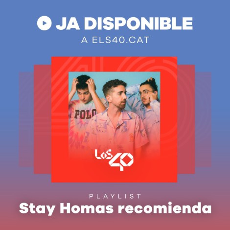 Els Stay Homas recomanen les seves cançons preferides en aquesta playlist
