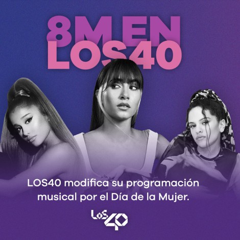 8M en LOS40: programación especial y playlists con protagonistas femeninas, en el Día de la Mujer