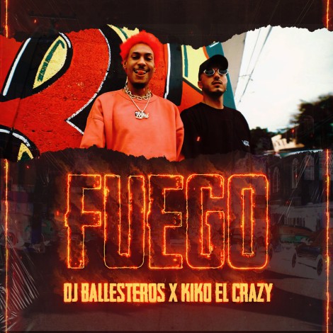DJ Ballesteros y Kiko El Crazy lanzan ‘Fuego’, un reggaetón con el que echarás de menos salir a bailar