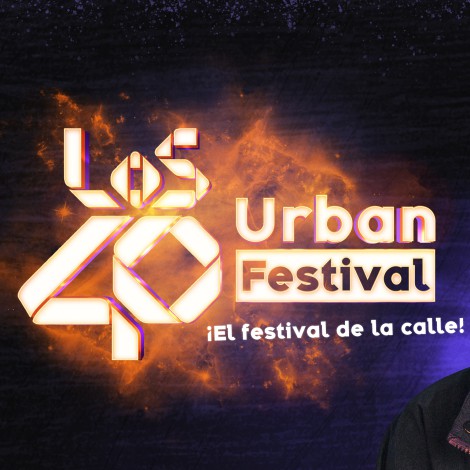 Llega LOS40 Urban Festival