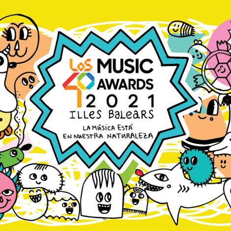 Toda la información sobre LOS40 Music Awards 2021 Illes Balears: nominados, fecha, actuaciones y más