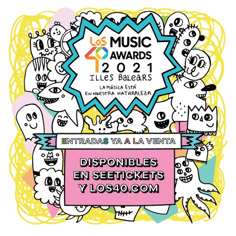 ¡Entradas agotadas para LOS40 Music Awards 2021 Illes Balears!