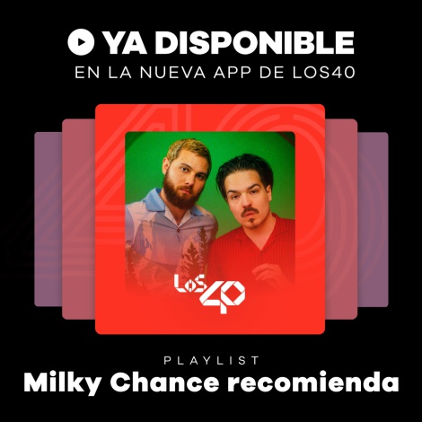 Milky Chance nos recomienda sus canciones favoritas de la última década