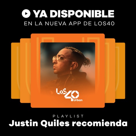 Justin Quiles nos recomienda una playlist con sus canciones favoritas más ‘locas’