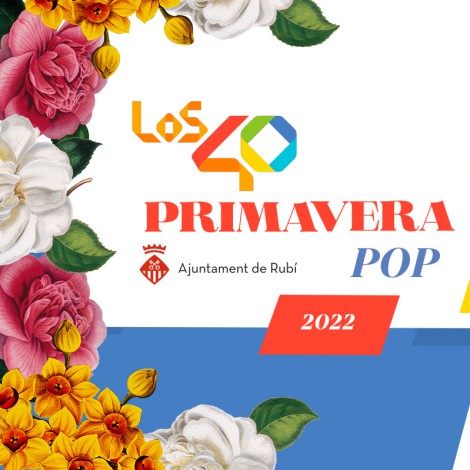 ELS40 Primavera Pop 2022 torna a Rubí