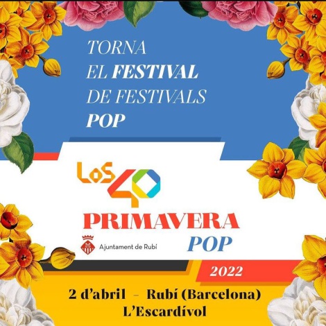 LOS40 Primavera Pop 2022 llega a Rubí (Barcelona): estos son los artistas confirmados del cartel