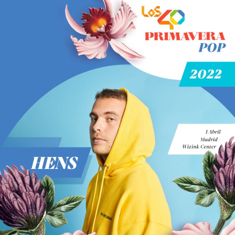 Hens trae el pop rock a LOS40 Primavera Pop 2022