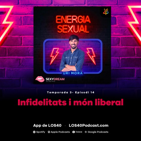 Energia Sexual: Infidelitats i món liberal