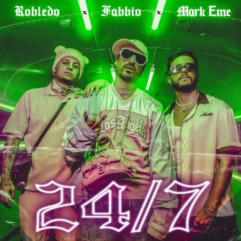 Fabbio, Robledo y Mark Eme nos traen una canción para perrear “24/7”