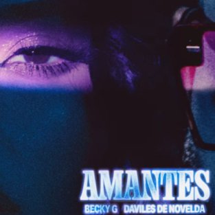 Becky G y Daviles de Novelda nos cuentan con mucho ritmo la historia de dos Amantes
