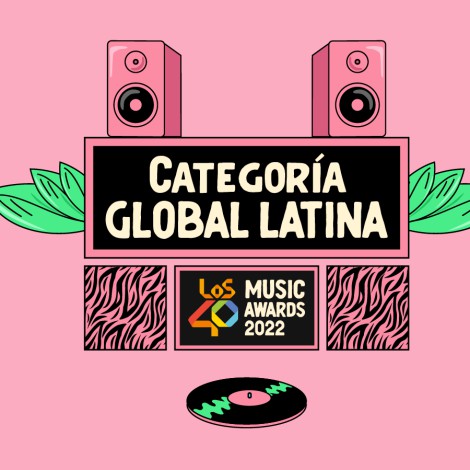 LOS40 Music Awards 2022: Nominados en la categoría Global Latina