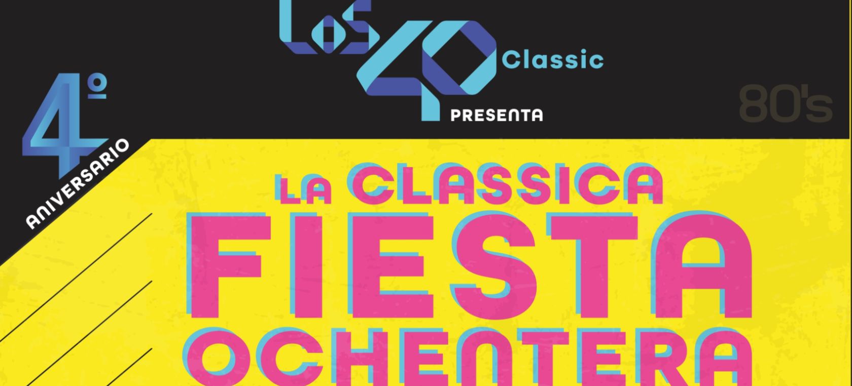 Celebra nuestro 4º aniversario con la clásica fiesta ochentera de LOS40 Classic