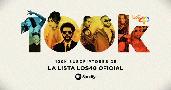 The Official List of LOS40 grows and grows: we are already at 100,000 subscribers!  |  Radio