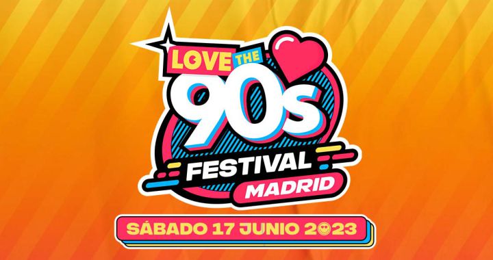 LOS40 Classic presents: Love the 90’s Festival, the 90s music festival you couldn’t experience in the 90s