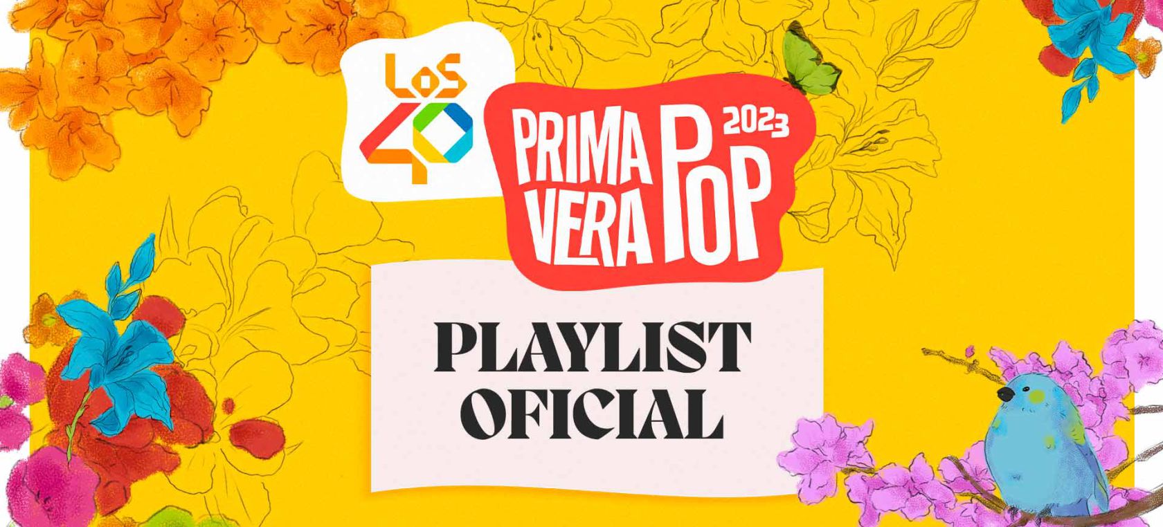Playlist oficial - LOS40 Primavera Pop 2023