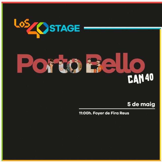 Porto Bello visita Can40 a la FiraReus ELS40 LOS40